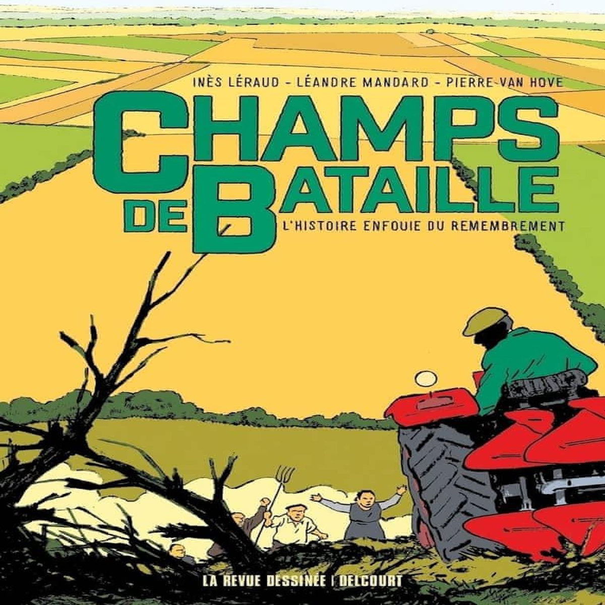 CHAMPS DE BATAILLE. L'HISTOIRE ENFOUIE DU REMEMBREMENT, Léraud Inès