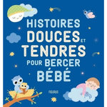 HISTOIRES DOUCES ET TENDRES POUR BERCER BEBE, Aniel Isabel