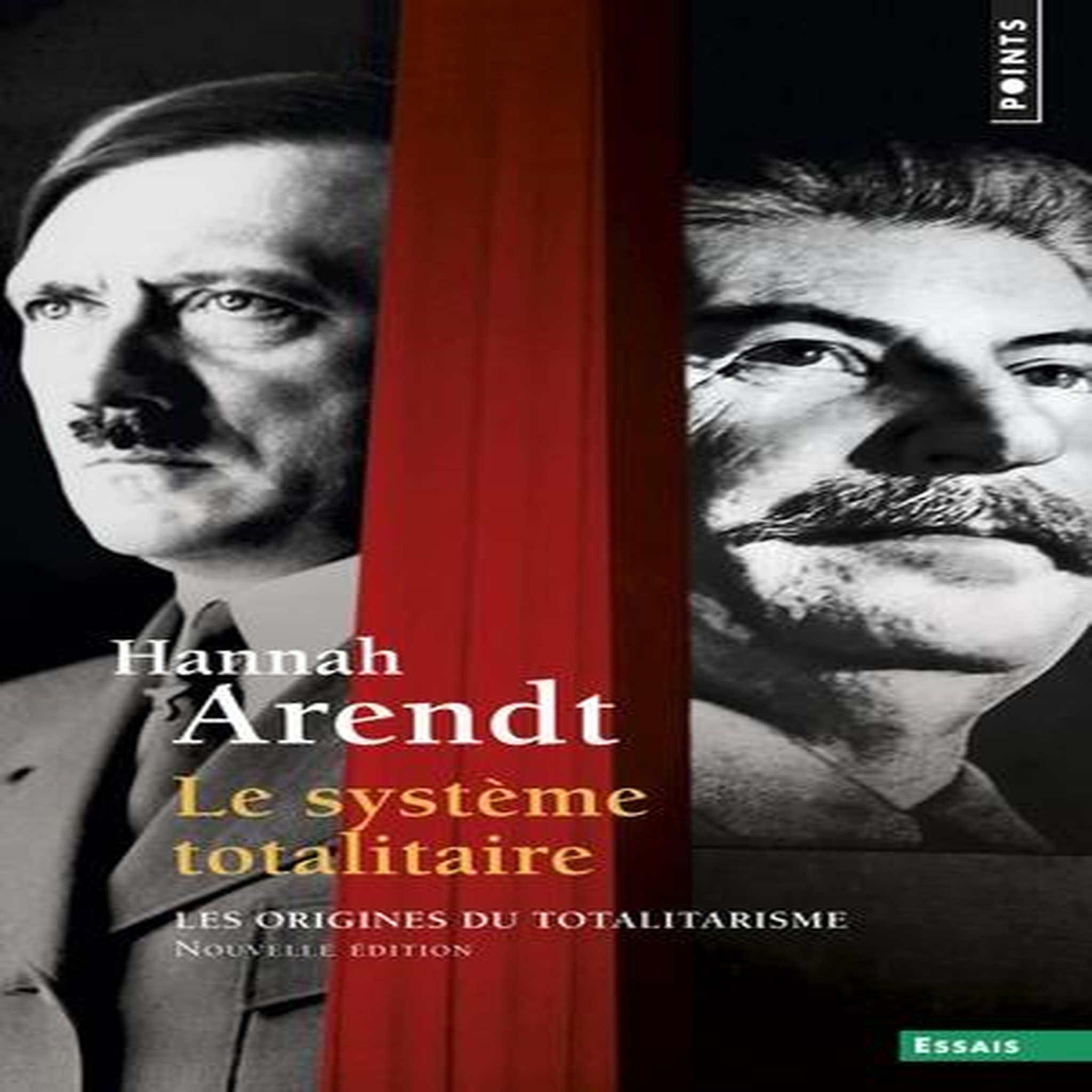 LE SYSTEME TOTALITAIRE. LES ORIGINES DU TOTALITARISME, Arendt Hannah