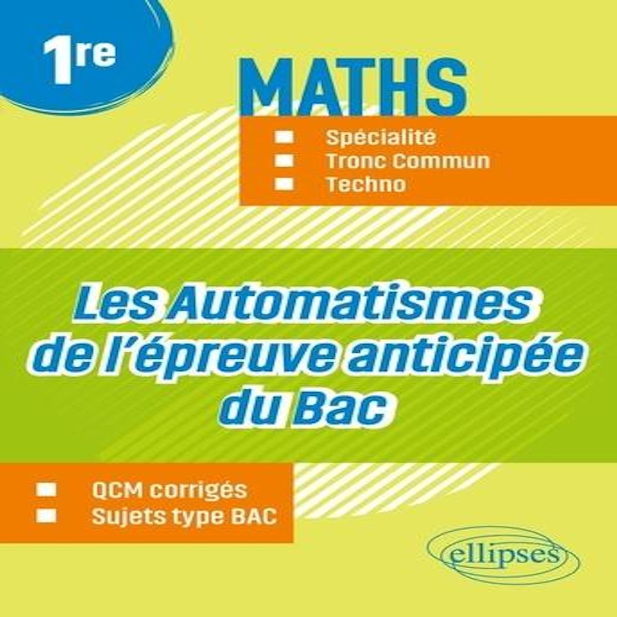 MATHS 1RE SPECIALITE, TRONC COMMUN, TECHNO. LES AUTOMATISMES DE L'EPREUVE ANTICIPEE DU BAC, Conan Rodrigue