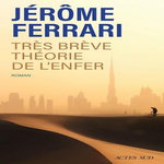 TRES BREVE THEORIE DE L'ENFER. CONTES DE L'INDIGENE ET DU VOYAGEUR, Ferrari Jérôme