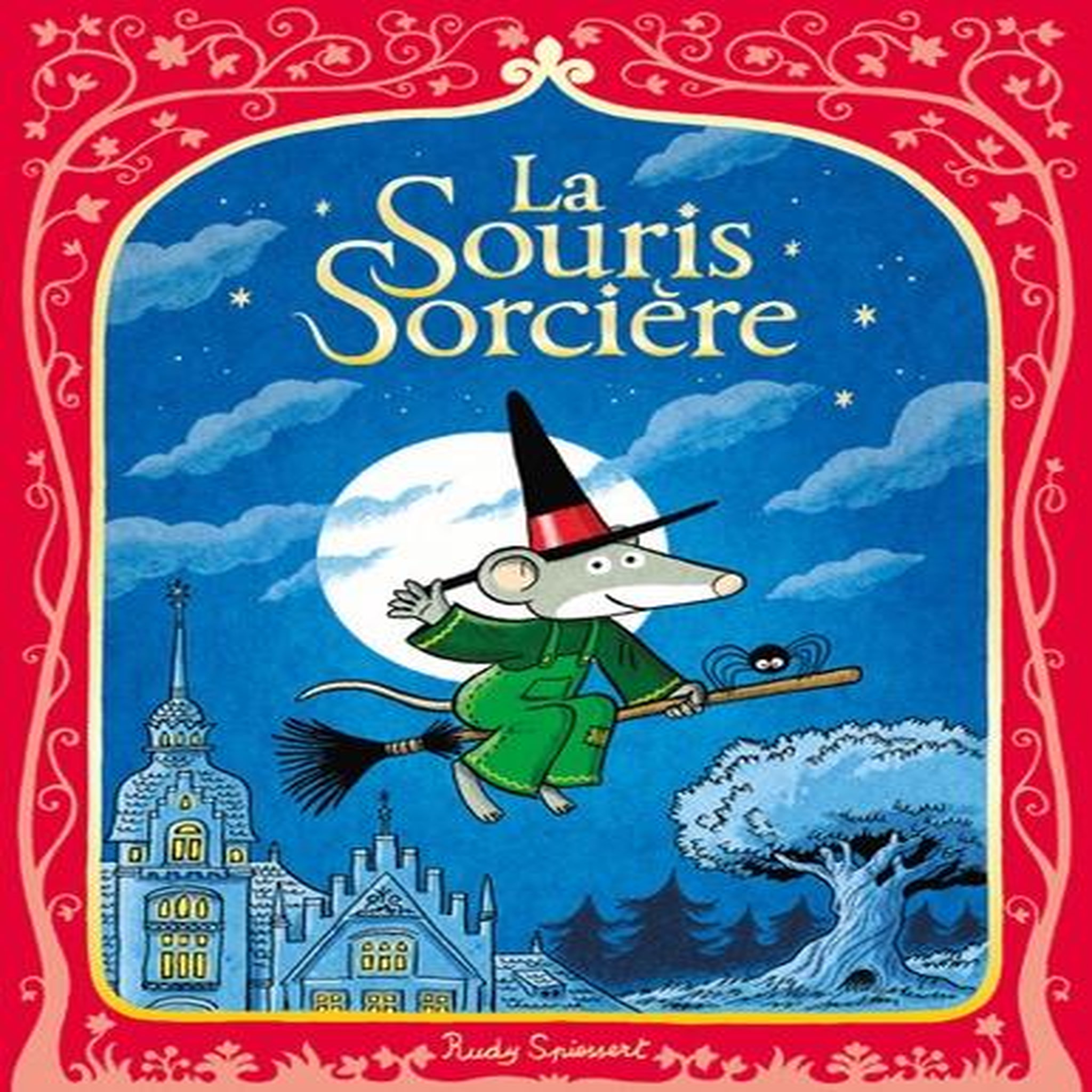 LA SOURIS SORCIERE , Spiessert Rudy
