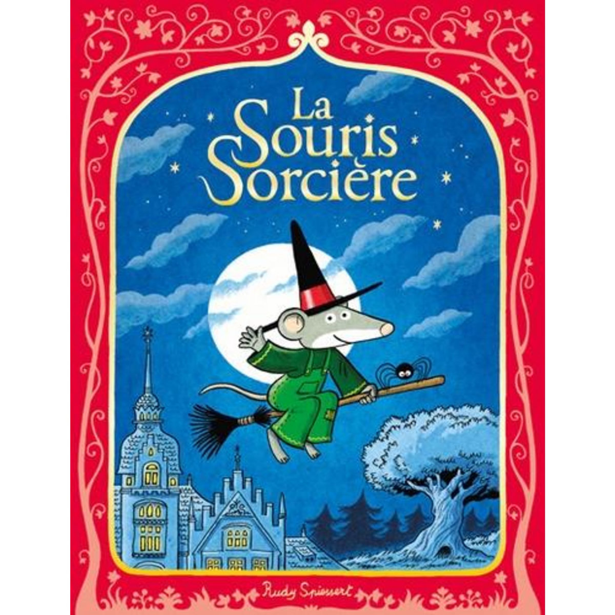 LA SOURIS SORCIERE , Spiessert Rudy
