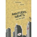 AVENTURES SQUATS. LYON 1997-2008, Guyard Clémentine