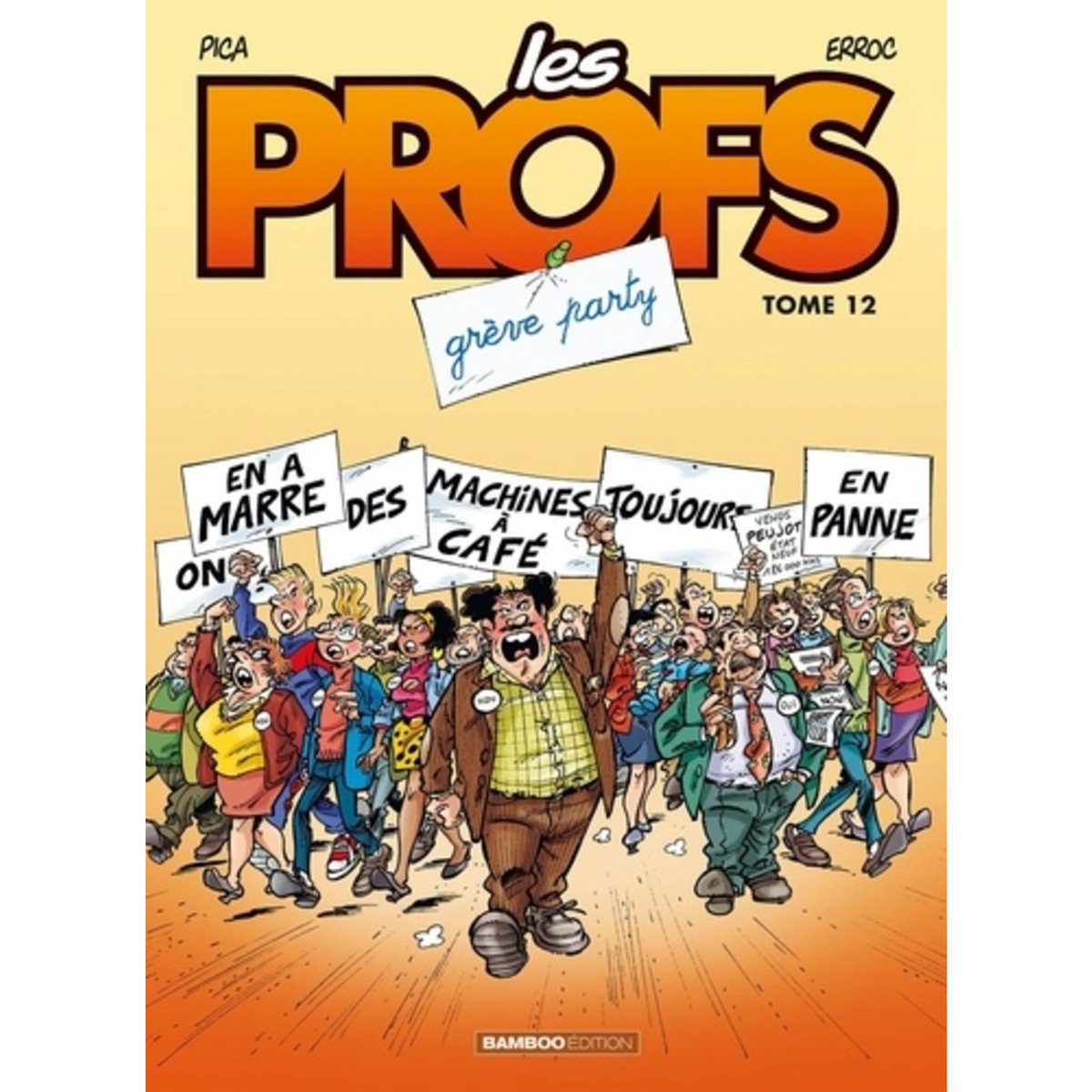  LES PROFS TOME 12 : GREVE PARTY, Erroc