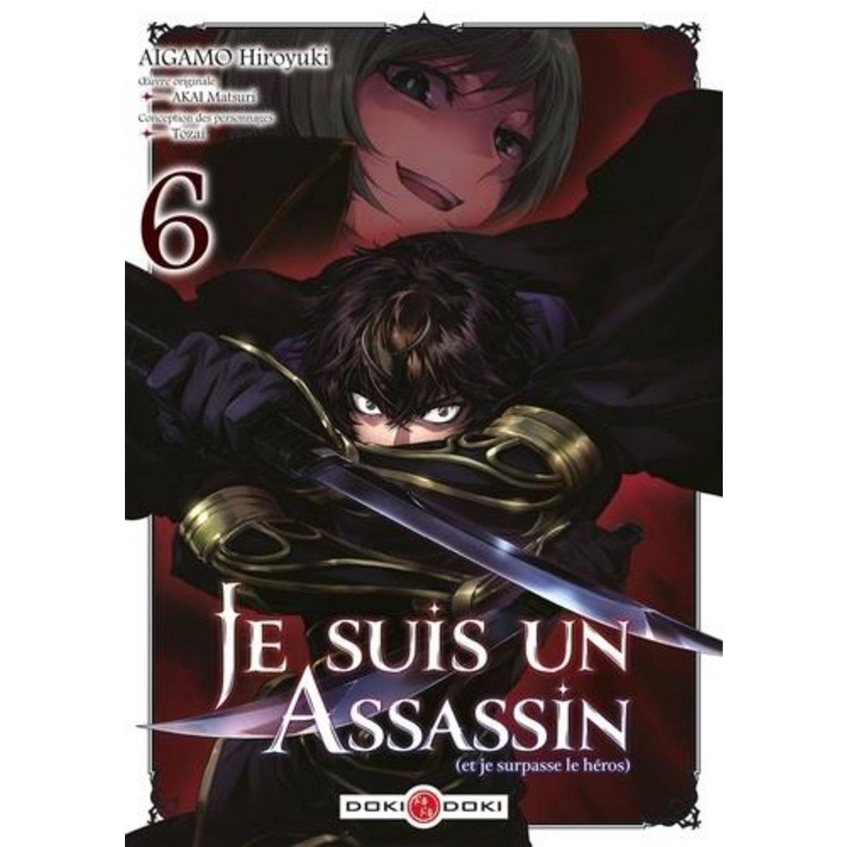 JE SUIS UN ASSASSIN (ET JE SURPASSE LE HEROS) TOME 6 , Aigamo Hiroyuki