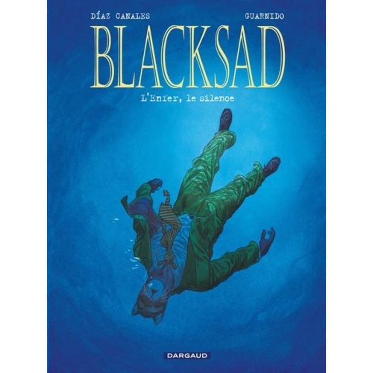 BLACKSAD TOME 4 : L'ENFER, LE SILENCE, Díaz Canales Juan