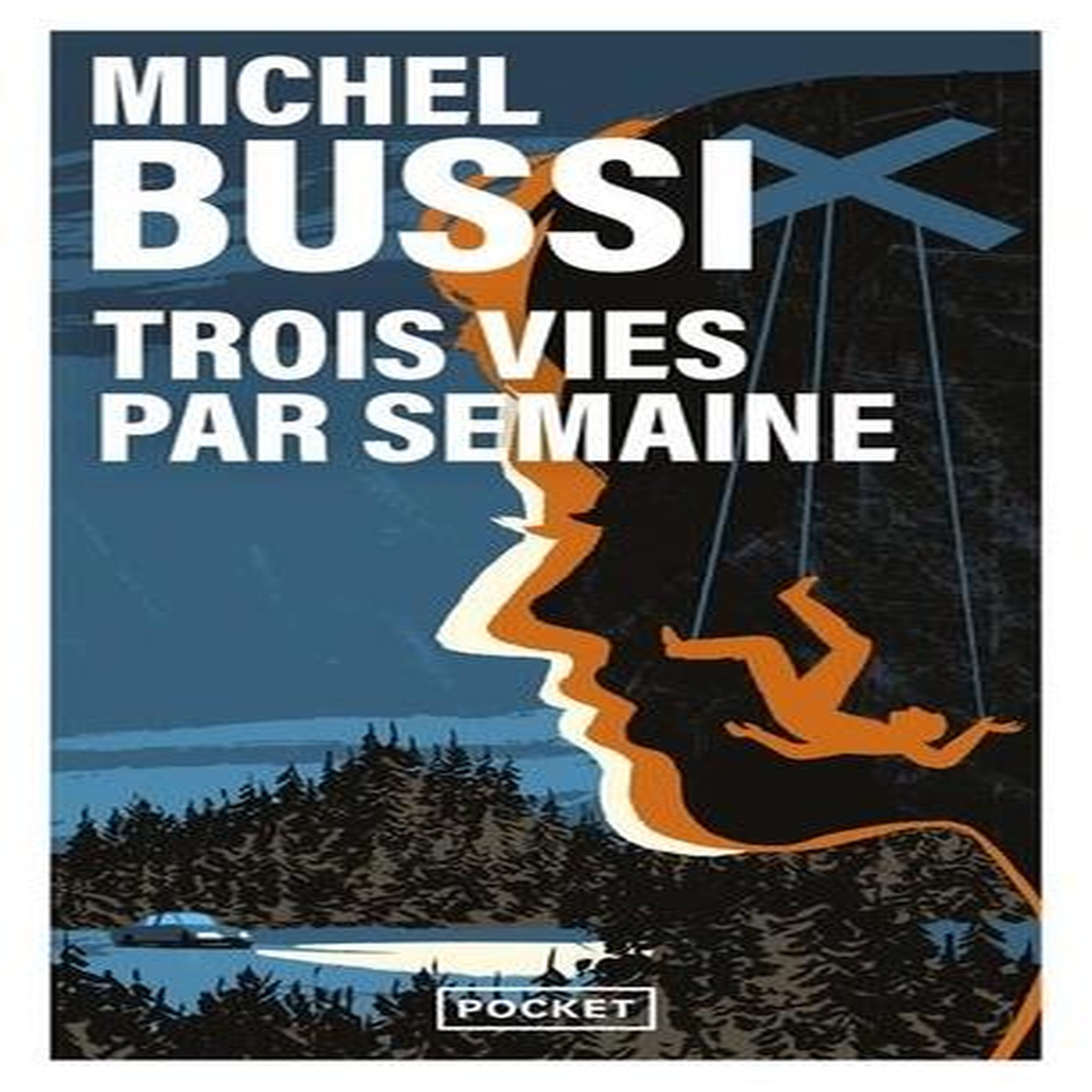 TROIS VIES PAR SEMAINE, Bussi Michel