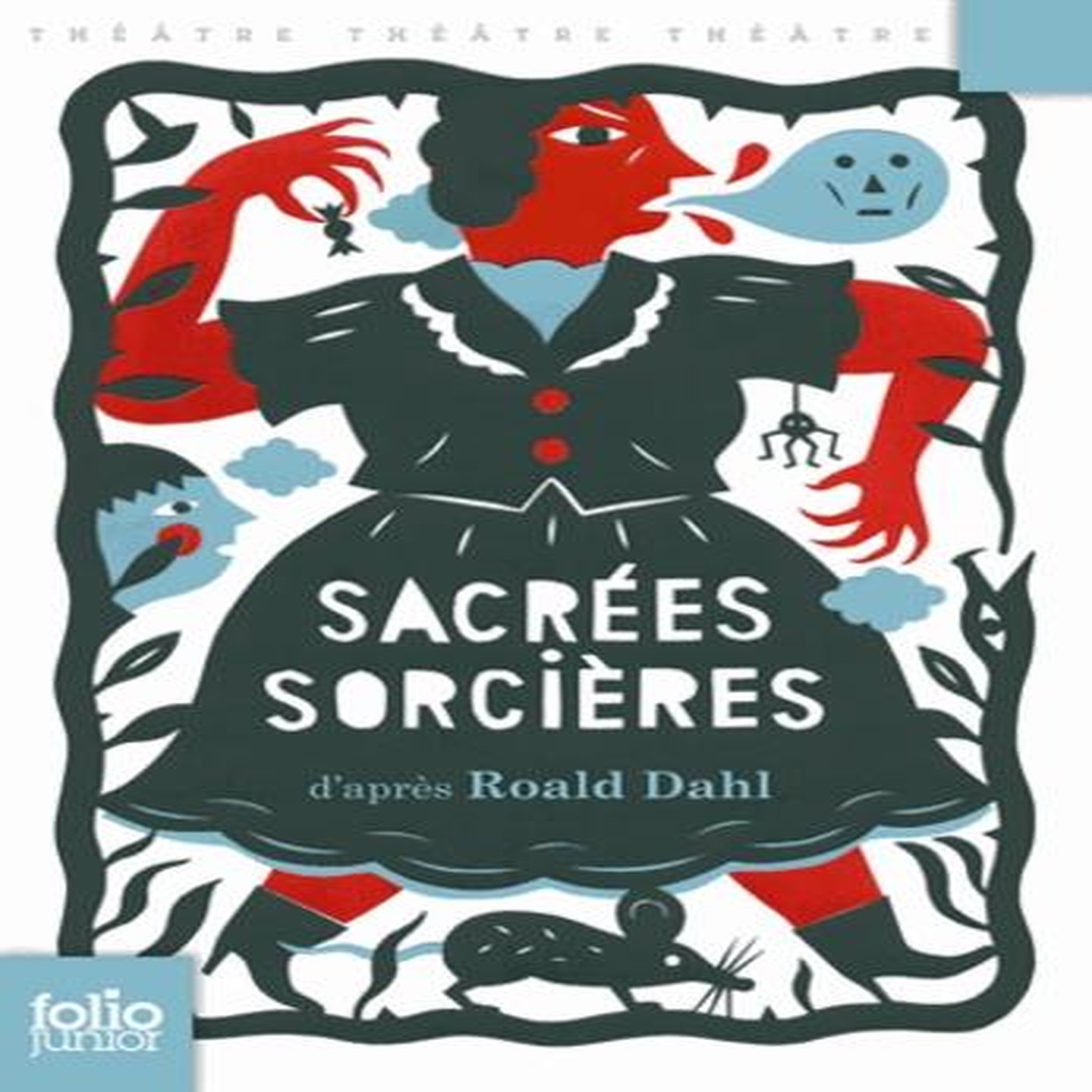 SACREES SORCIERES. PIECES POUR ENFANTS, Dahl Roald