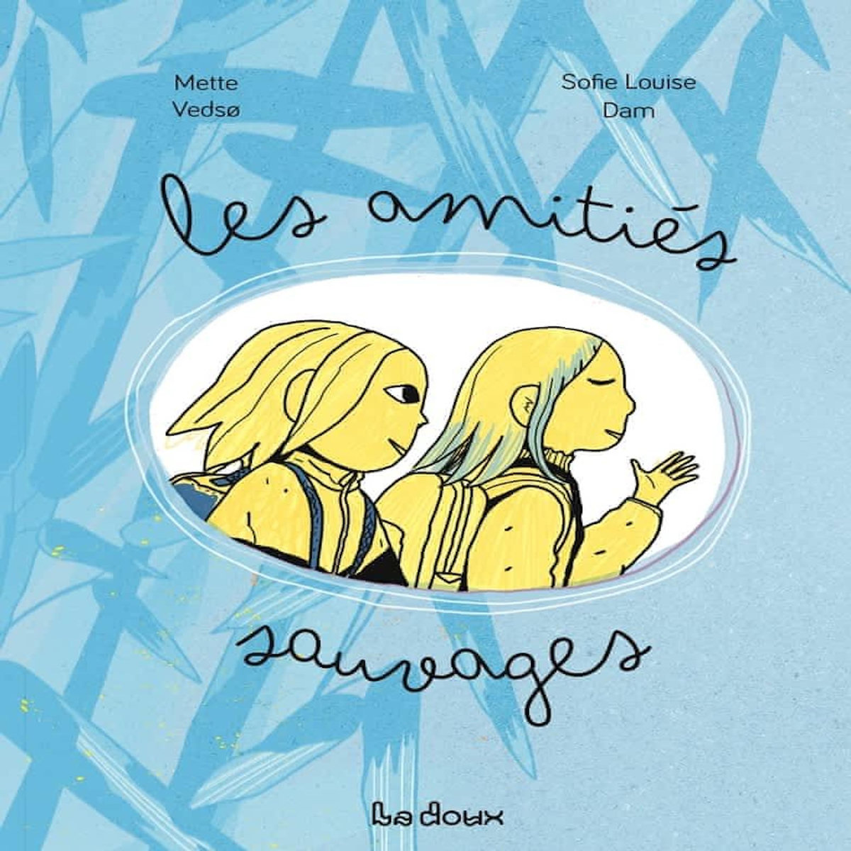 LES AMITIES SAUVAGES, Vedsø Mette
