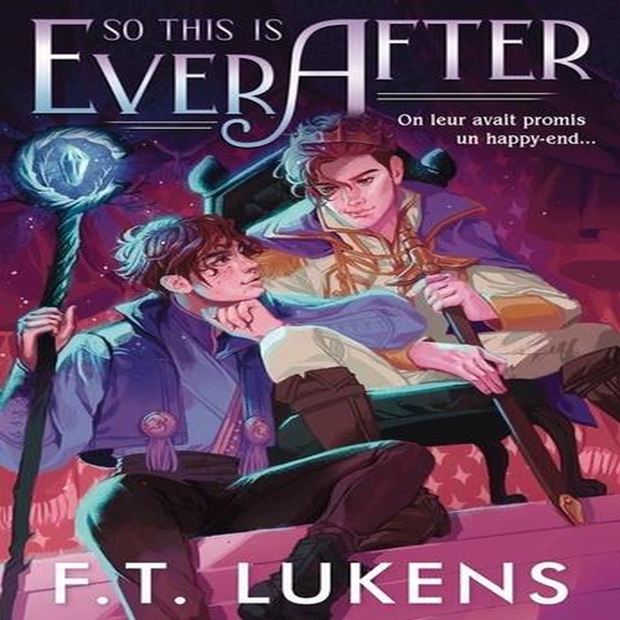 SO THIS IS EVER AFTER, Lukens F. T.