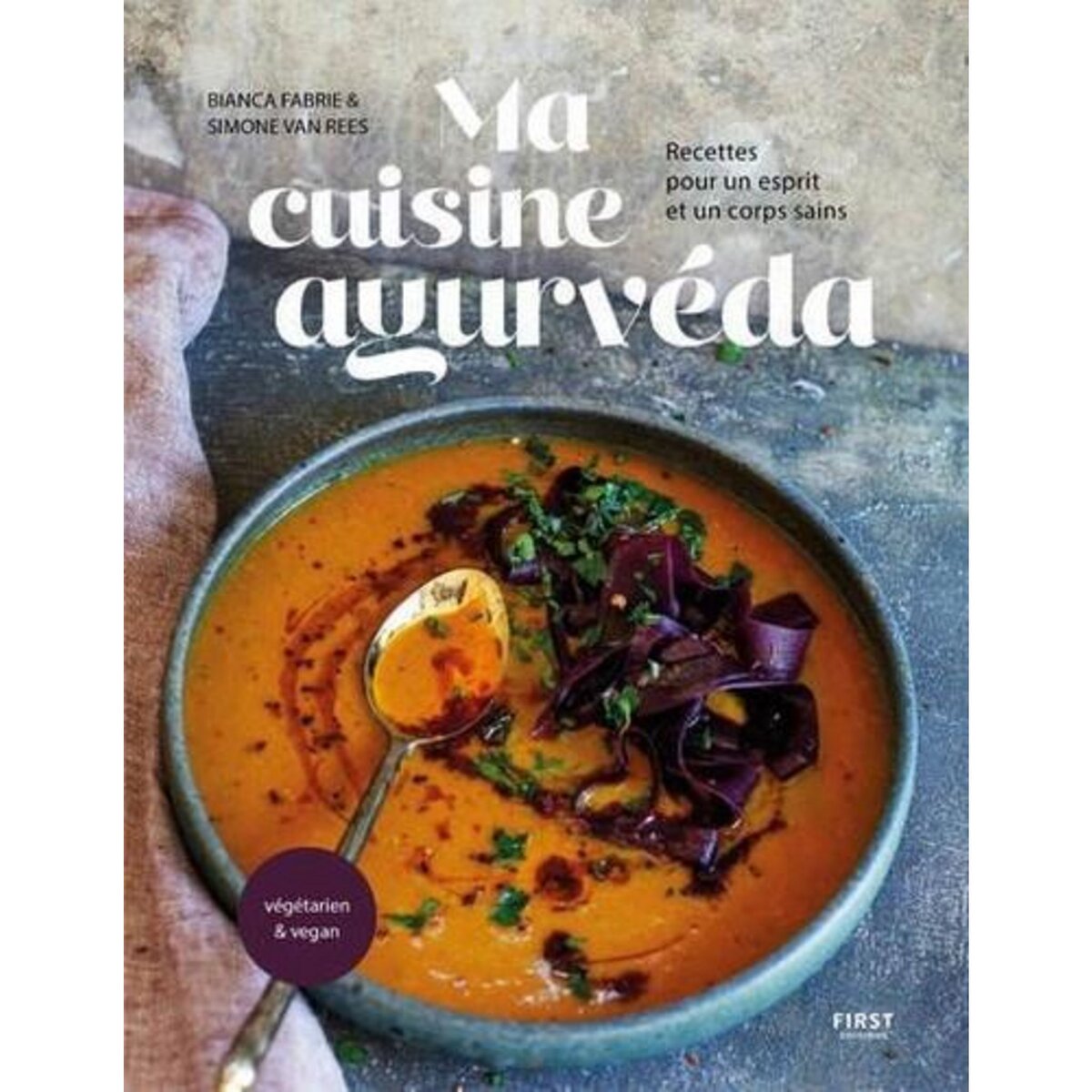 MA CUISINE AYURVEDA. RECETTES POUR UN ESPRIT ET UN CORPS SAINS, Fabrie