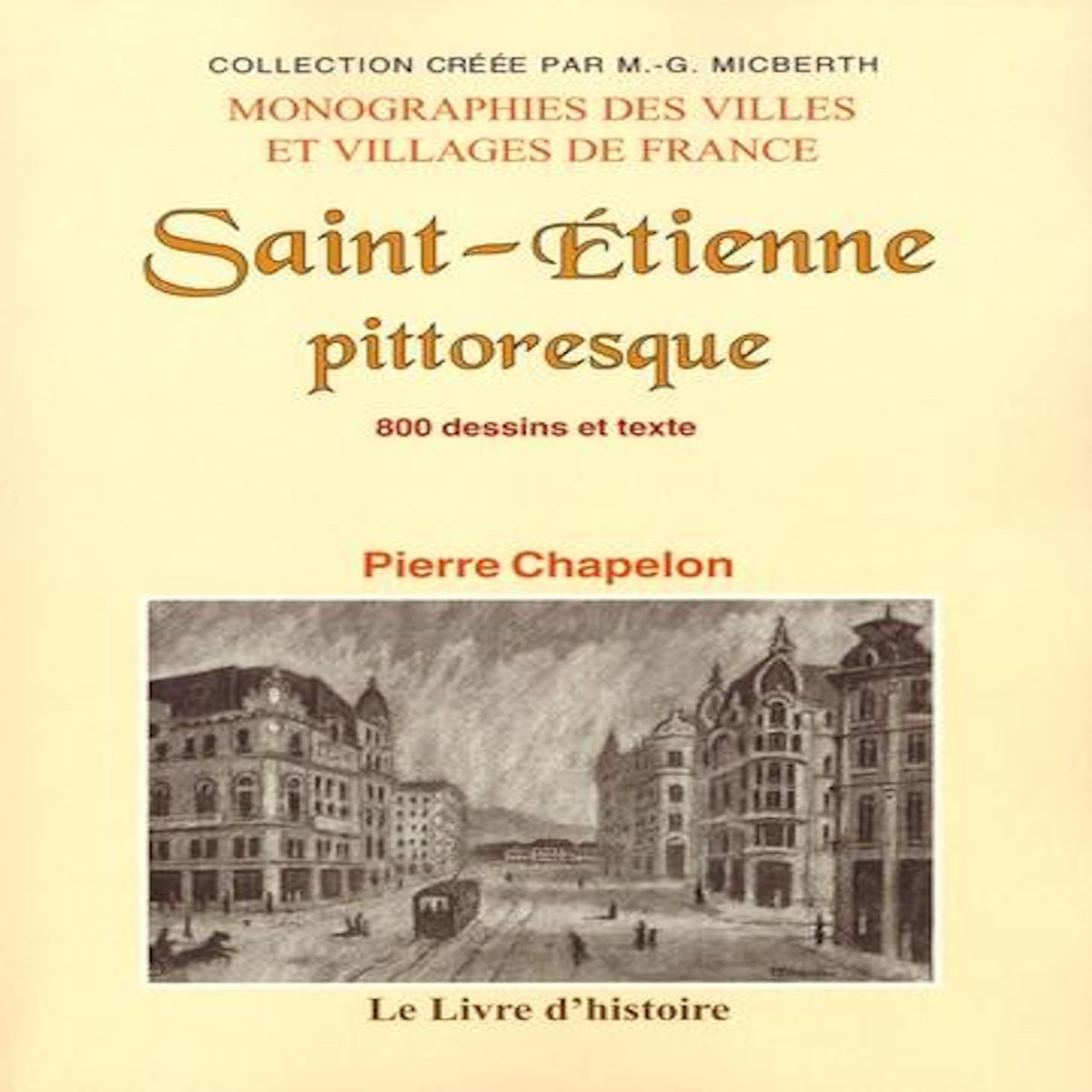 SAINT-ETIENNE PITTORESQUE, Chapelon Pierre