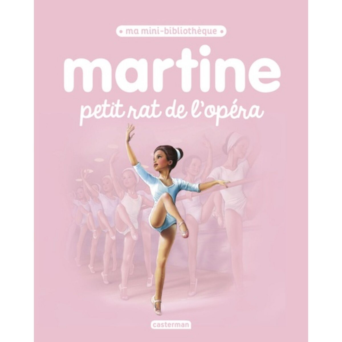  MARTINE PETIT RAT DE L'OPERA, Delahaye Gilbert