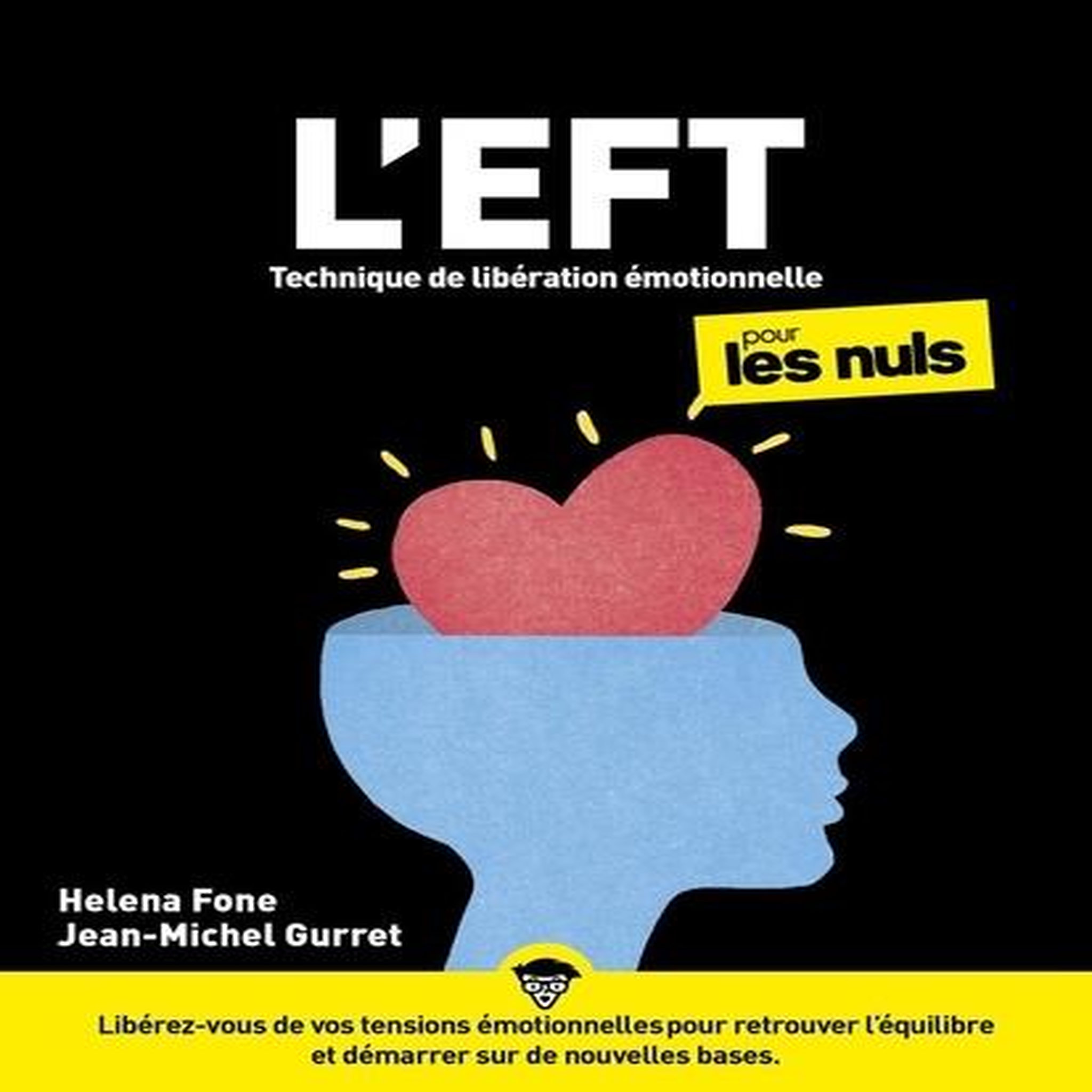 L'EFT (TECHNIQUES DE LIBERATION EMOTIONNELLE) POUR LES NULS, Fone Helena