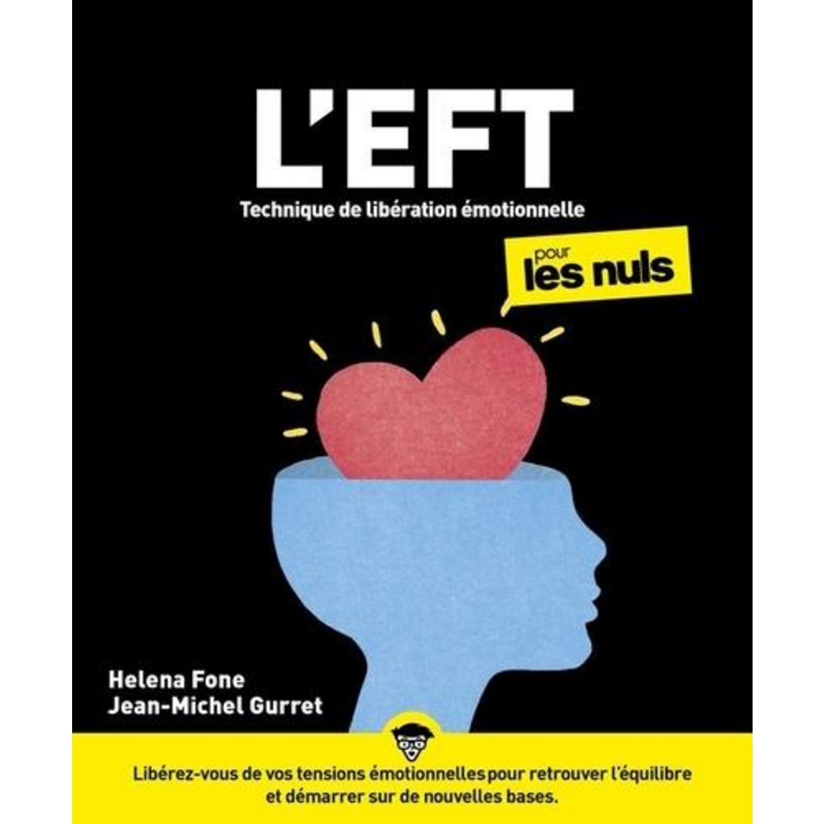 L'EFT (TECHNIQUES DE LIBERATION EMOTIONNELLE) POUR LES NULS, Fone Helena