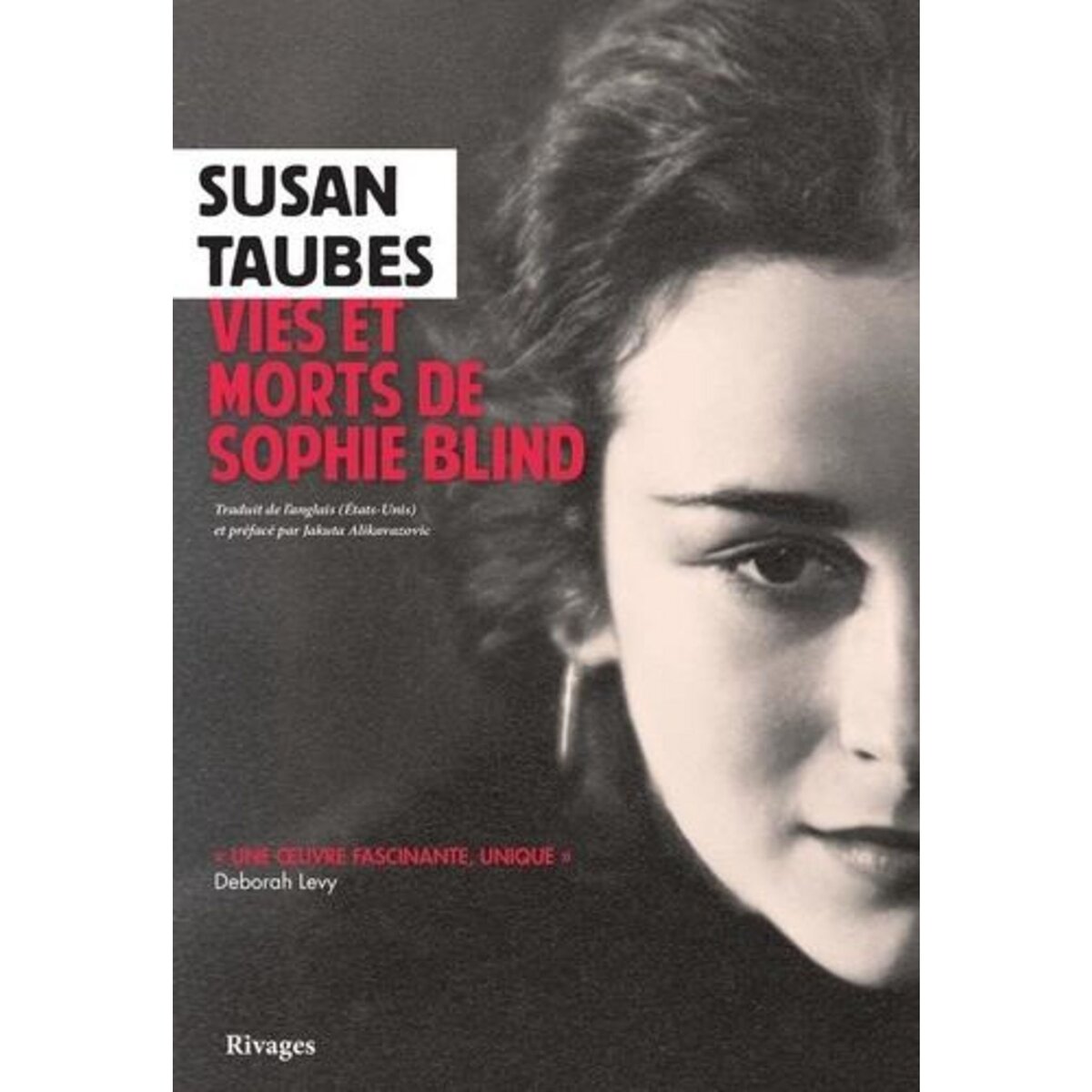 VIES ET MORTS DE SOPHIE BLIND, Taubes Susan