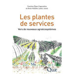LES PLANTES DE SERVICES. VERS DE NOUVEAUX AGROECOSYSTEMES, Djian-Caporalino Caroline