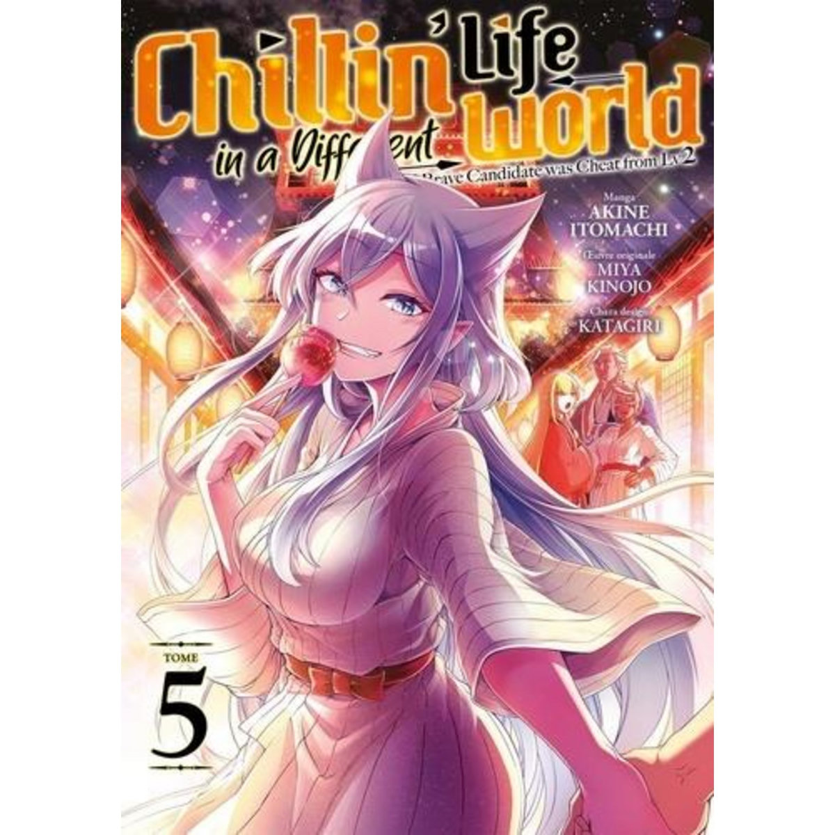 CHILLIN' LIFE IN A DIFFERENT WORLD TOME 5 , Itomachi Akine