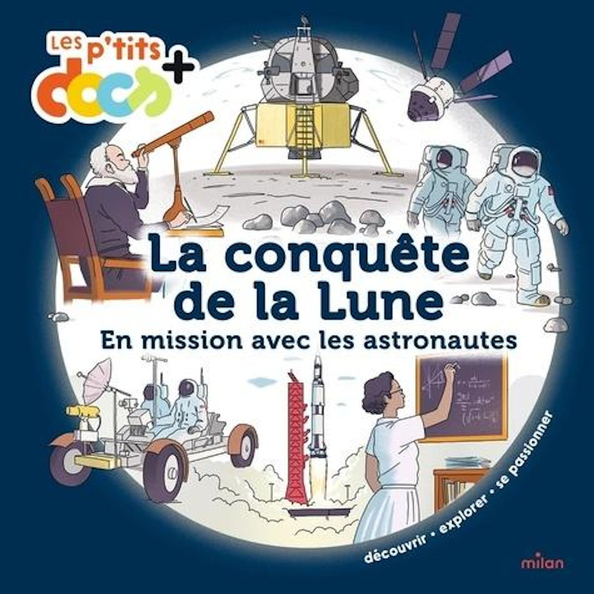 LA CONQUETE DE LA LUNE. EN MISSION AVEC LES ASTRONAUTES, Ledu Stéphanie