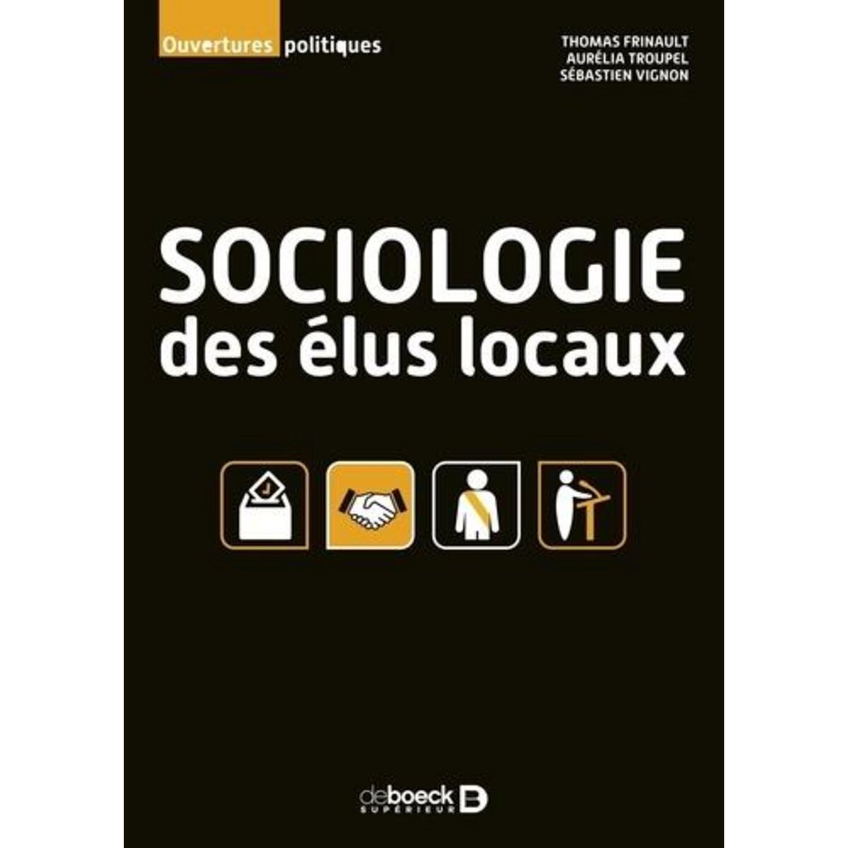 SOCIOLOGIE DES ELUS LOCAUX, Frinault Thomas