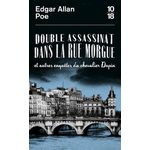 DOUBLE ASSASSINAT DANS LA RUE MORGUE. ET AUTRES ENQUETES DU CHEVALIER DUPIN, Poe Edgar Allan