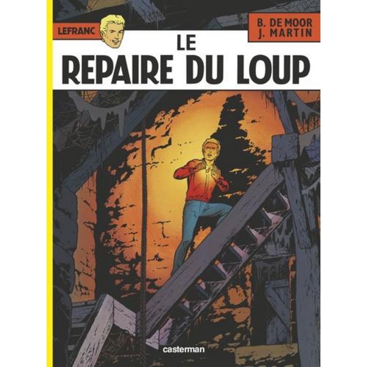 LEFRANC TOME 4 : LE REPAIRE DU LOUP, Martin Jacques