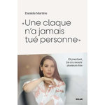 UNE CLAQUE N'A JAMAIS TUE PERSONNE, Martins Daniela