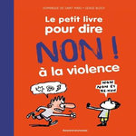 LE PETIT LIVRE POUR DIRE NON ! A LA VIOLENCE, Saint-Mars Dominique de