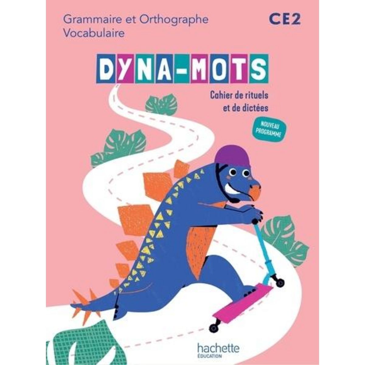 DYNA-MOTS CE2. CAHIER DE RITUELS ET DE DICTEES, EDITION 2025, Jullien Camille