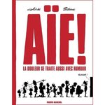 AIE ! LA DOULEUR SE TRAITE AUSSI AVEC HUMOUR, Achdé