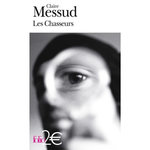 LES CHASSEURS, Messud Claire