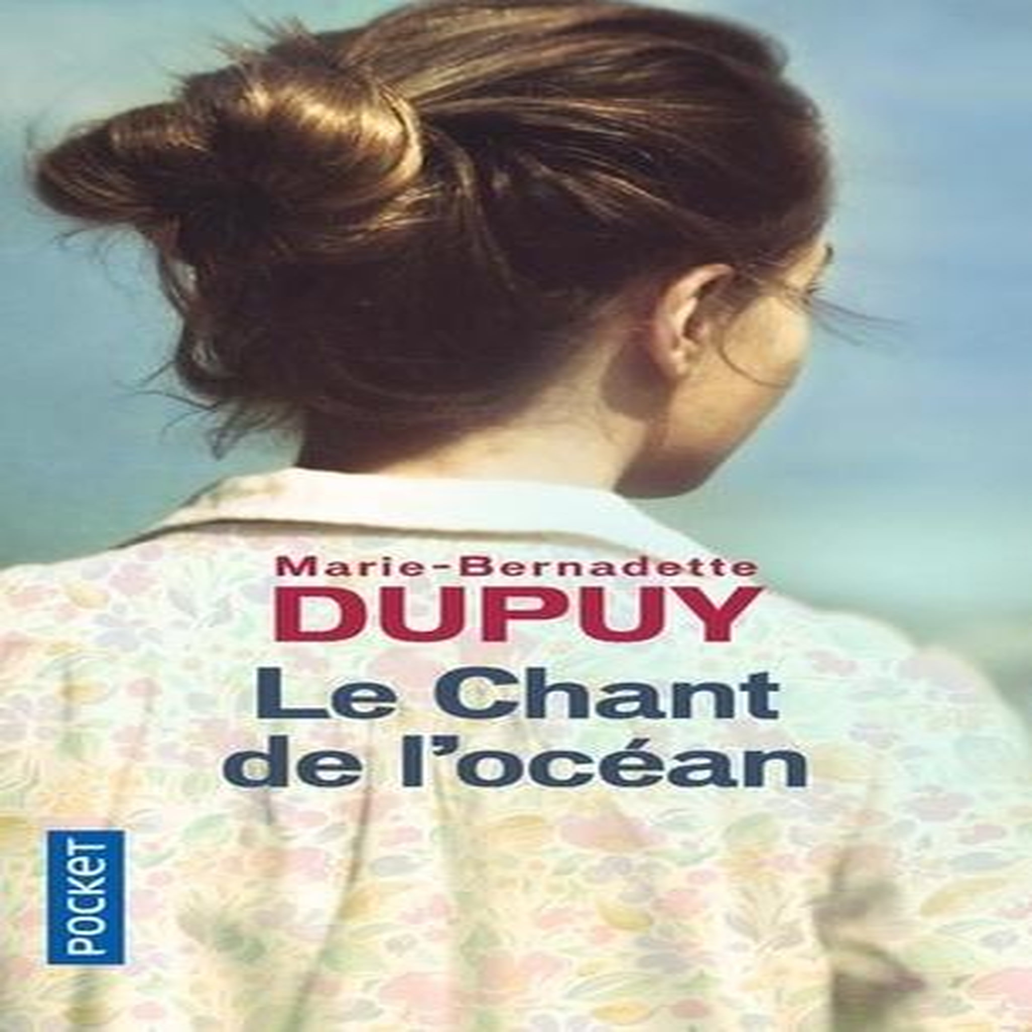 LE CHANT DE L'OCEAN, Dupuy Marie-Bernadette