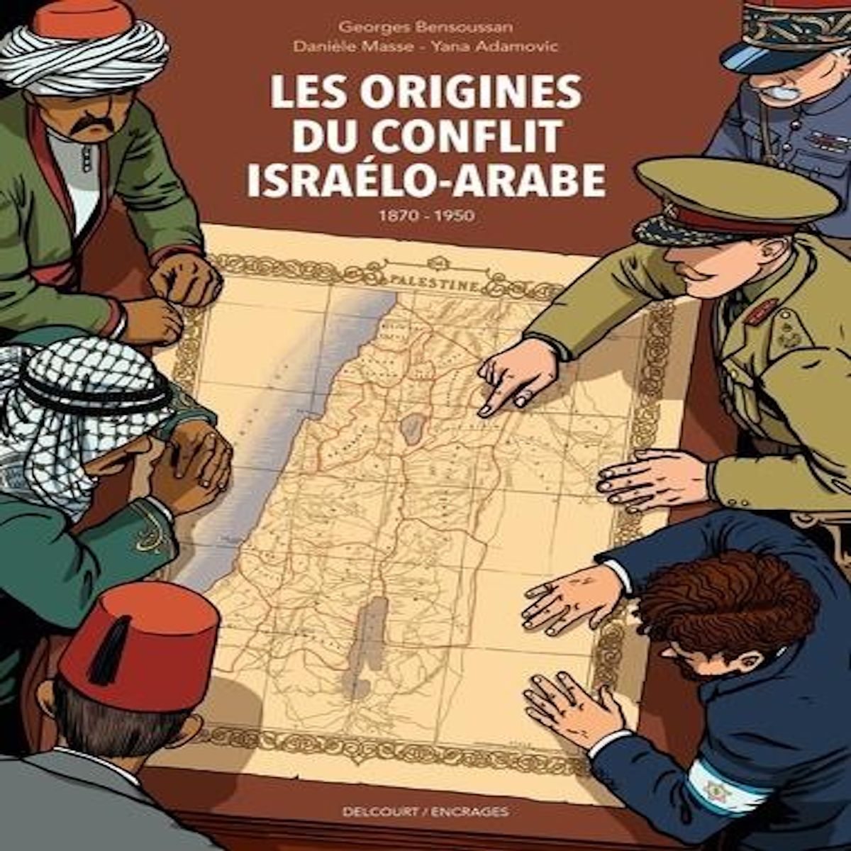 LES ORIGINES DU CONFLIT ISRAELO-ARABE 1870-1950, Benousan Georges