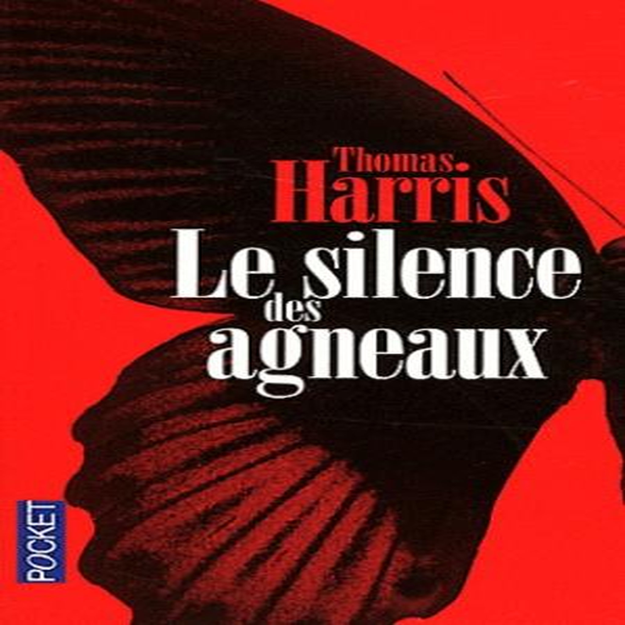 LE SILENCE DES AGNEAUX, Harris Thomas