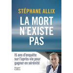 LA MORT N'EXISTE PAS, Allix Stéphane