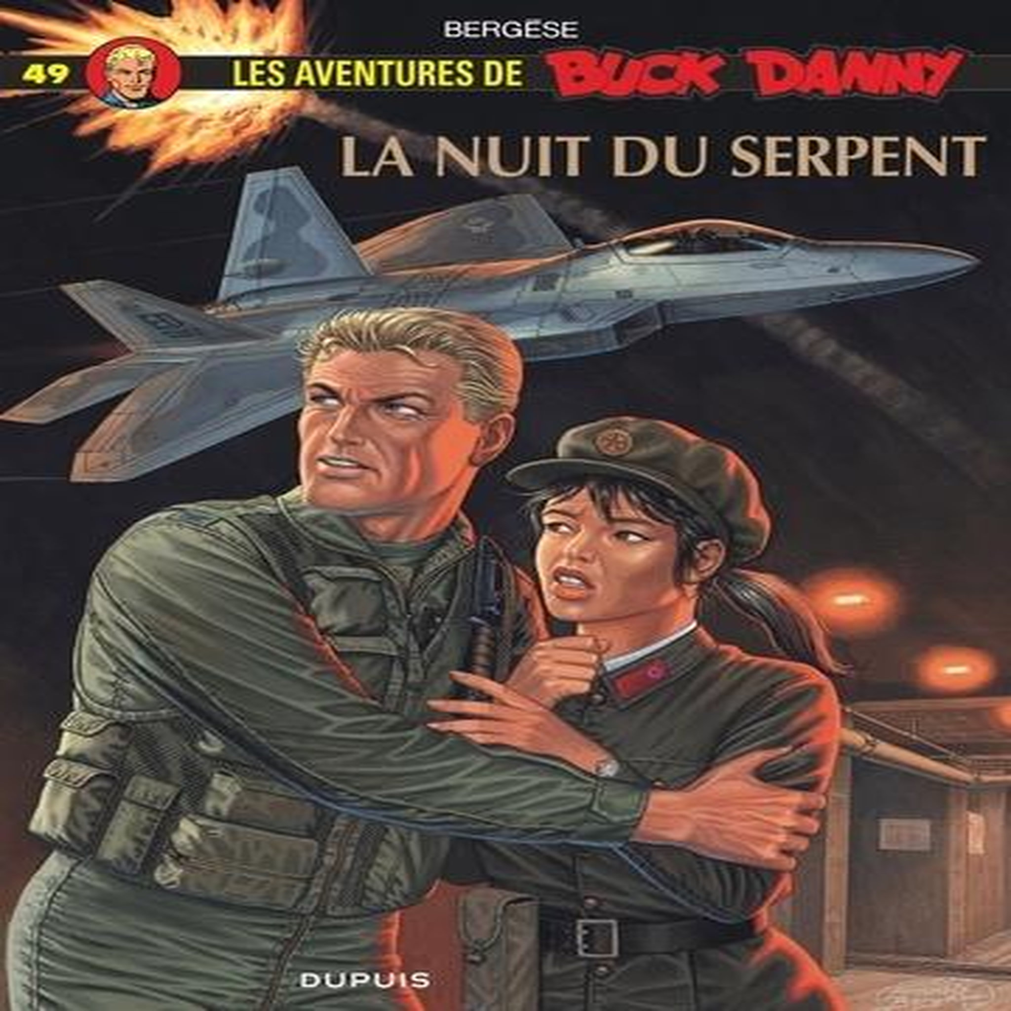 LES AVENTURES DE BUCK DANNY TOME 49 : LA NUIT DU SERPENT, Bergèse