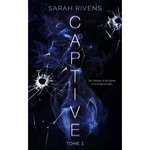 CAPTIVE TOME 1 , Rivens Sarah