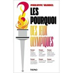 LES POURQUOI DES JEUX OLYMPIQUES, Vandel Philippe