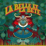 LA BELLE ET LA BETE, Gastaut Charlotte
