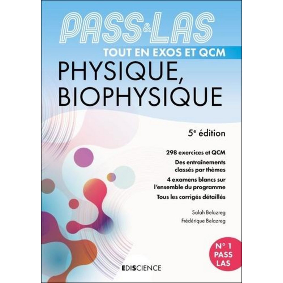 PASS & LAS TOUT EN EXOS ET QCM. PHYSIQUE, BIOPHYSIQUE, 5E EDITION, Belazreg Salah