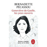 GENEVIEVE DE GAULLE. LES YEUX OUVERTS, Pécassou-Camebrac Bernadette
