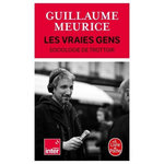 LES VRAIES GENS. SOCIOLOGIE DU TROTTOIR, Meurice Guillaume