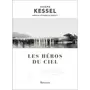  LES HEROS DU CIEL, Kessel Joseph