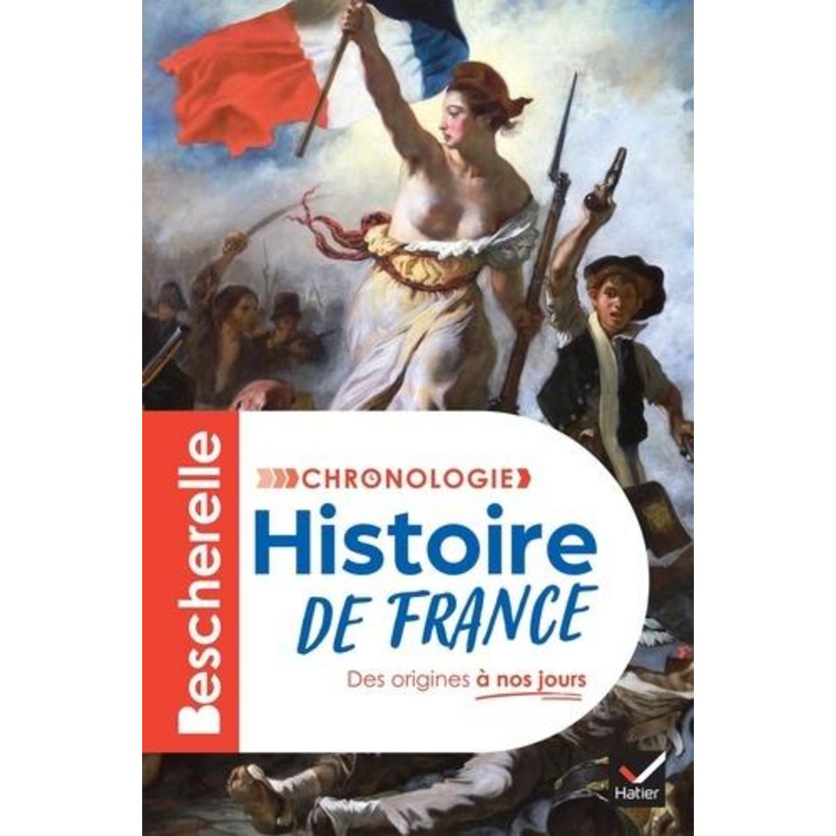 HISTOIRE DE FRANCE. DES ORIGINES A NOS JOURS, Bourel Guillaume