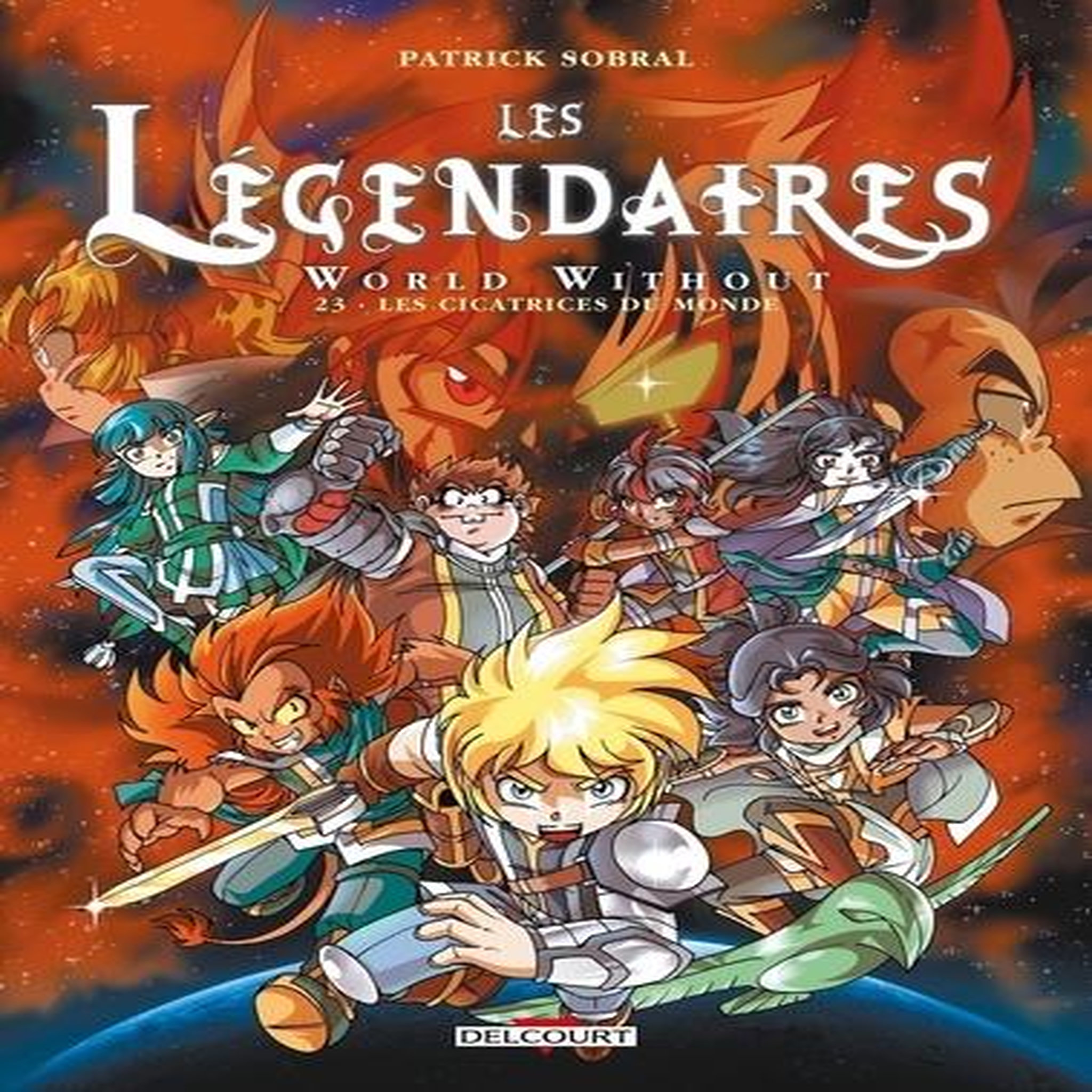 LES LEGENDAIRES WORLD WITHOUT TOME 23 : LES CICATRICES DU MONDE, Sobral Patrick