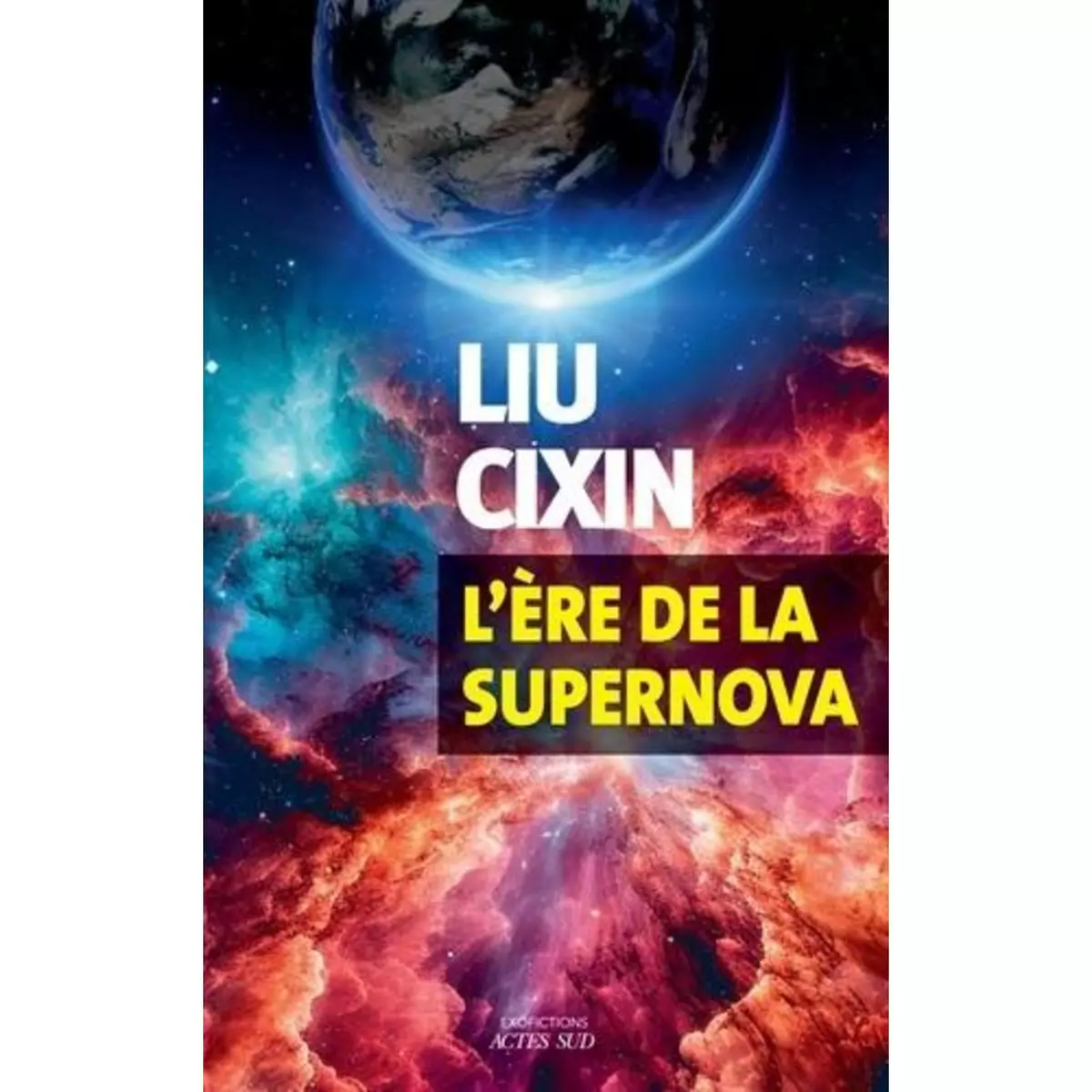  L'ERE DE LA SUPERNOVA, Liu Cixin