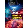  L'ERE DE LA SUPERNOVA, Liu Cixin