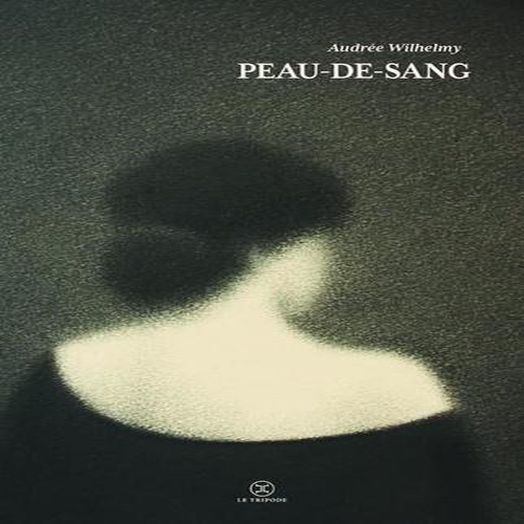 PEAU-DE-SANG, Wilhelmy Audrée
