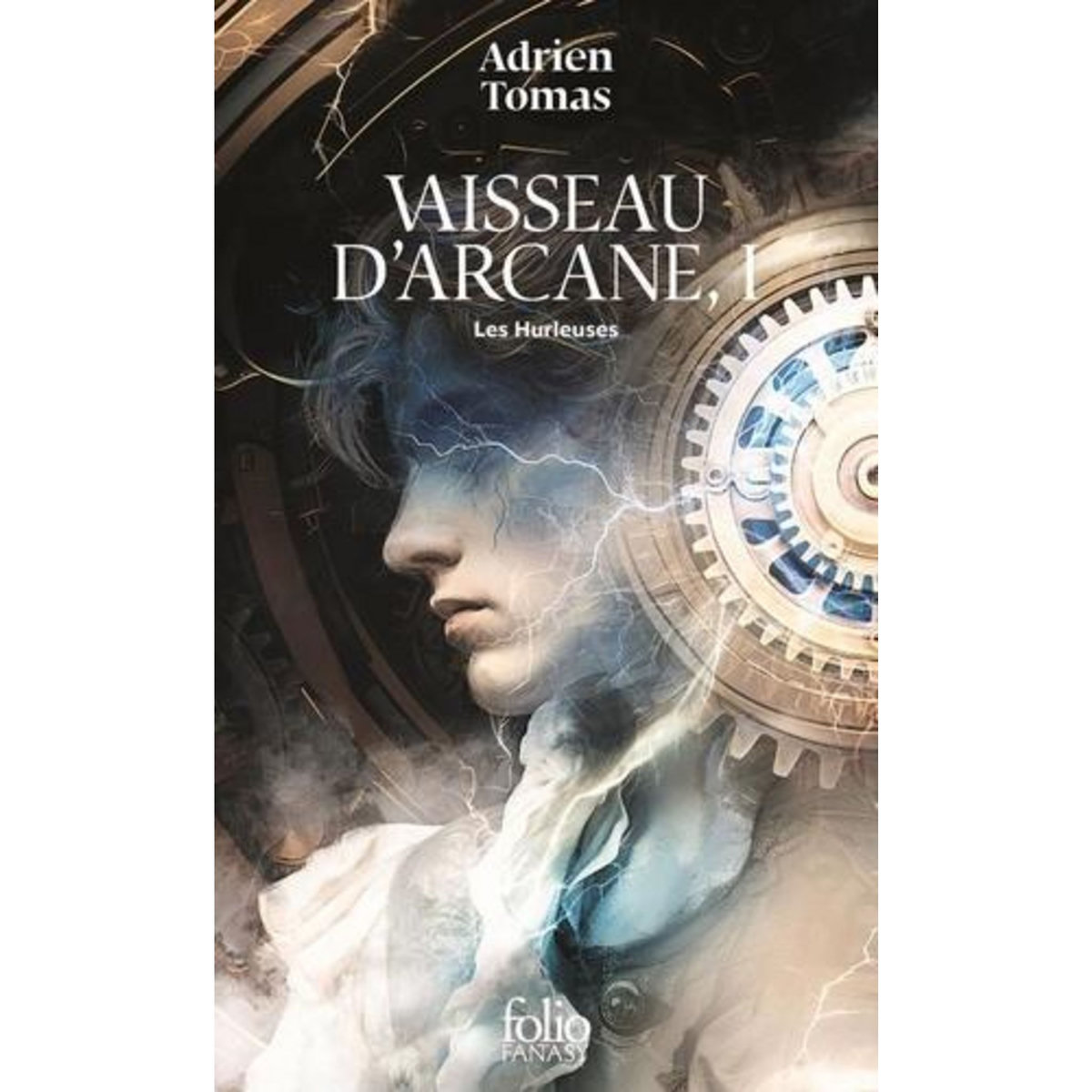 VAISSEAU D'ARCANE TOME 1 : LES HURLEUSES, Tomas Adrien